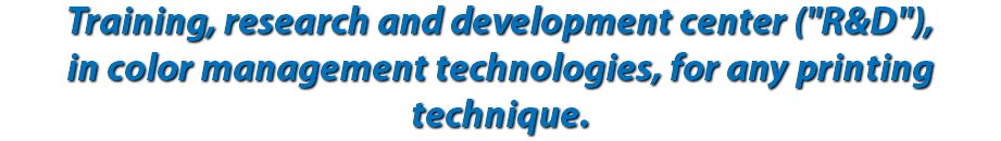 Training, research and development center ("R&D"), in color management technologies, for any printing technique.